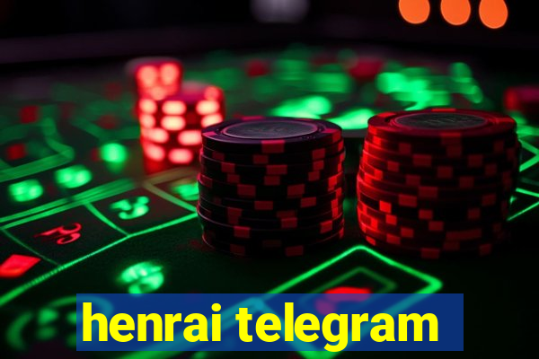 henrai telegram